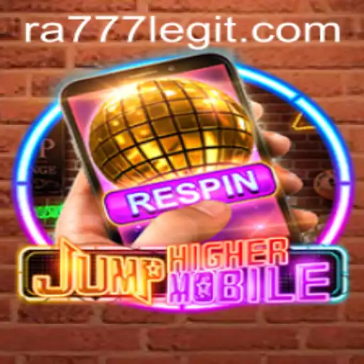 Unveiling JumpHighermobile: The Ultimate Gaming Experience with Ra777